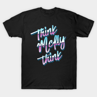 Think Mcfly Think T-Shirt