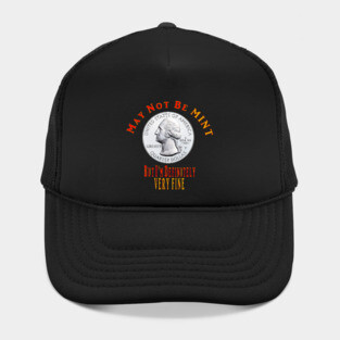 Funny Coin Collector Numismatist May Not Be Mint Hat