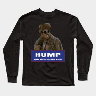 Hump 2024 Long Sleeve T-Shirt