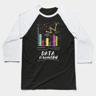 Data Is Beautiful Statistician Baseball T-Shirt