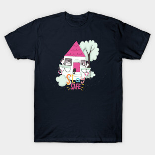 Stay safe T-Shirt