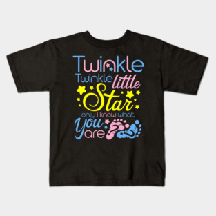 Twinkle Twinkle Little Star Only I Know What You Are - Gender Keeper Gender Reveal Party Kids T-Shirt