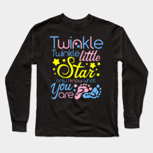 Twinkle Twinkle Little Star Only I Know What You Are - Gender Keeper Gender Reveal Party Long Sleeve T-Shirt