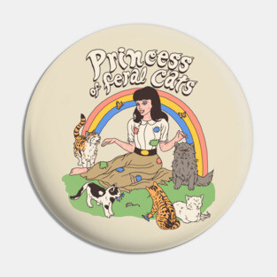 Princess Of Feral Cats Pin