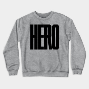 Hero Crewneck Sweatshirt