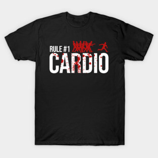 Rule #1 Cardio T-Shirt