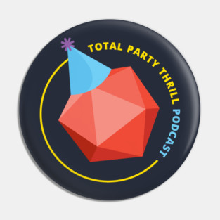 Total Party Thrill Podcast Logo Pin