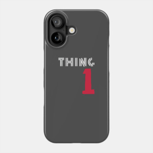 Thing 1 Phone Case