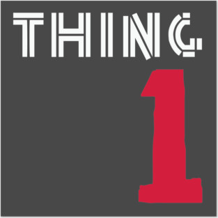 Thing 1 Posters and Art
