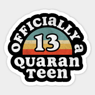 Officially Quaranteen 13th birthday Sticker