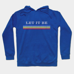 LET IT BE - RETRO STRIPES Hoodie