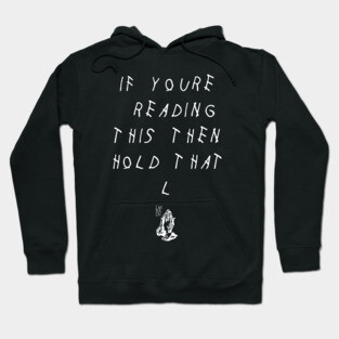 IYRT - Hold That L (White) Hoodie