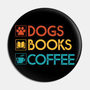 Dogs Books Coffee Gift Dog Lovers Coffee Lovers Books Gift Pin