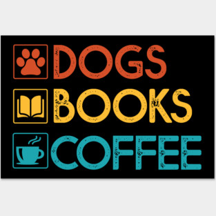 Dogs Books Coffee Gift Dog Lovers Coffee Lovers Books Gift Posters and Art