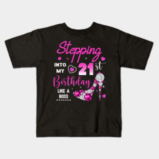Stepping Into My 21st Birthday Like A Boss Kids T-Shirt