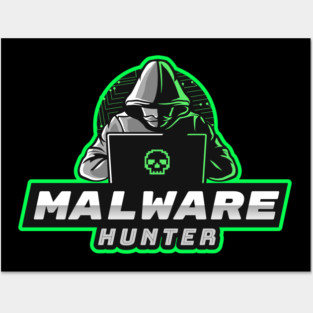 Malware Hunter / Analyst Posters and Art