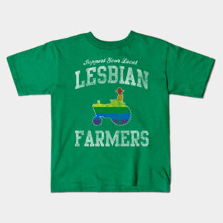 Support Your Local Lesbian Farmers Kids T-Shirt