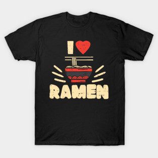 I love Ramen T-Shirt