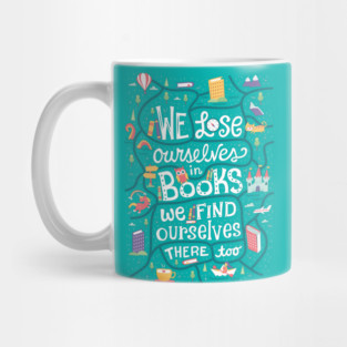 Lose ourselves in books Mug