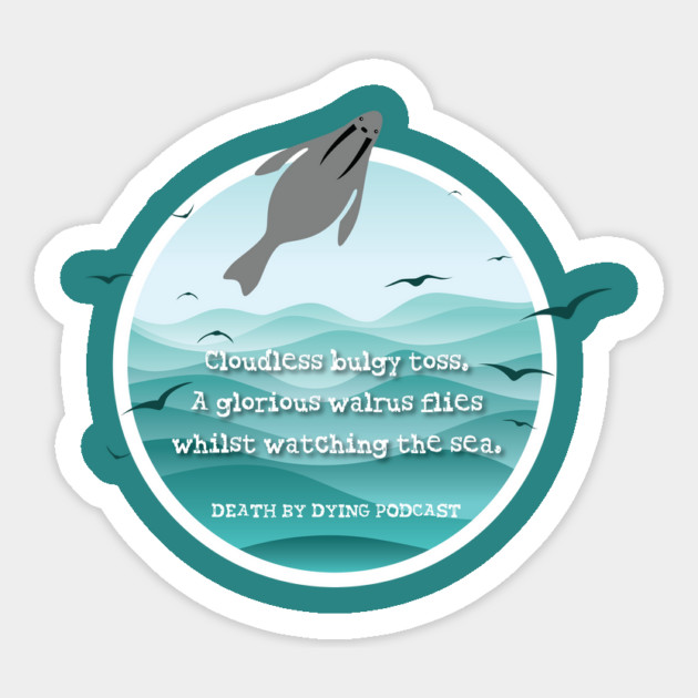 Flying Walrus Haiku Magnet by Death by Dying Podcast