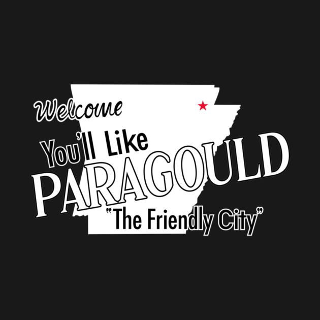 You'll Like Paragould by rt-shirts