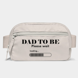Dad To Be. Please Wait Bag