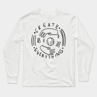 Create Everything Long Sleeve T-Shirt