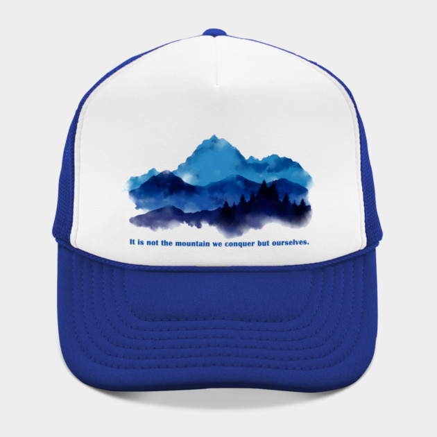 It is not the mountain we conquer but ourselves. by C.Code