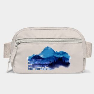 It is not the mountain we conquer but ourselves. T-Shirt Bag