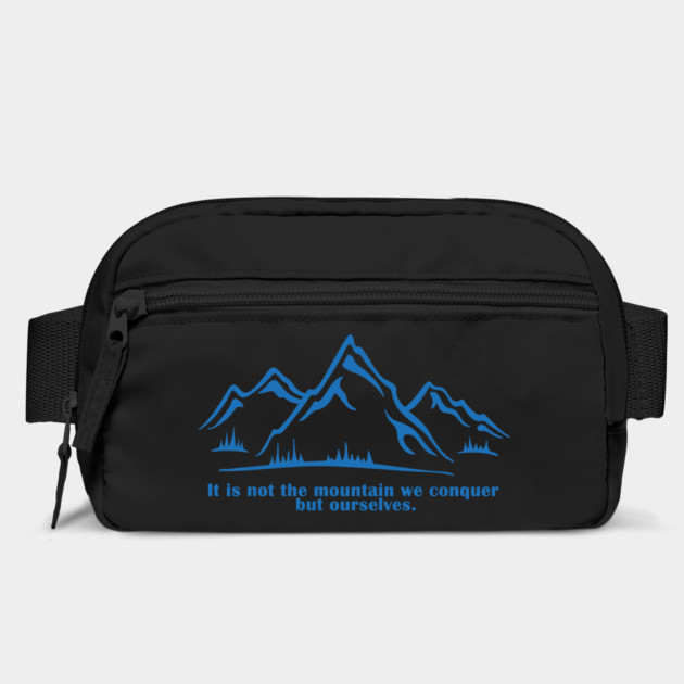 It is not the mountain we conquer but ourselves. T-Shirt, bag, mug, notebook, wallart by C.Code