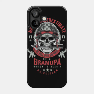 Grandpa Veteran Never Underestimate a Veteran Grandpa Father’s Day Gift Phone Case