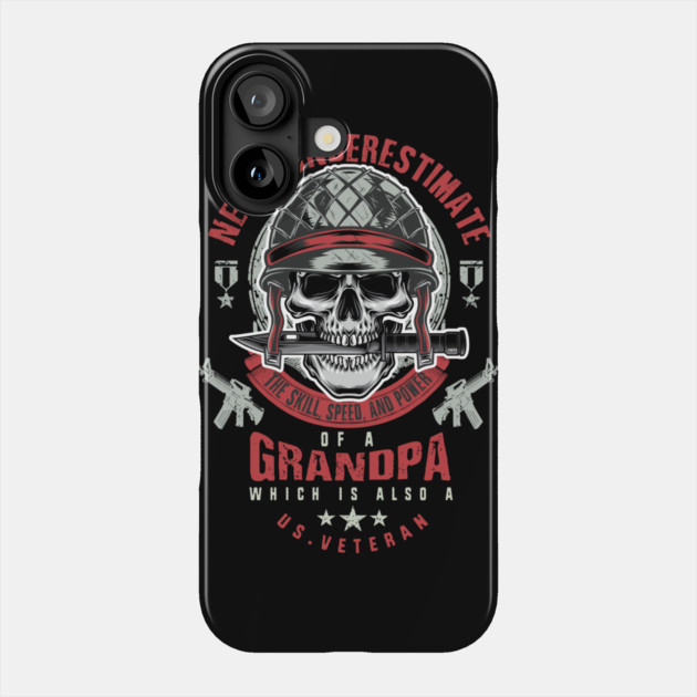 Grandpa Veteran Never Underestimate a Veteran Grandpa Father’s Day Gift Phone Case by creative
