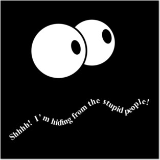 Stupid People Posters and Art