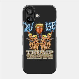 Trump Troopers Phone Case