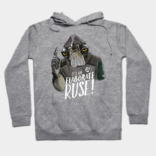 It's An Elaborate Ruse! : Admiral Raddus Hoodie