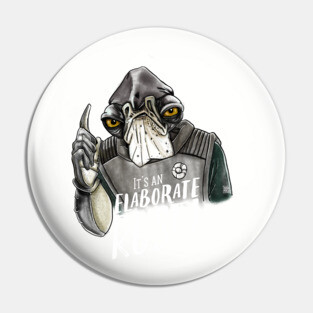 It's An Elaborate Ruse! : Admiral Raddus Pin