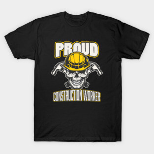 Proud Construction Worker T-Shirt