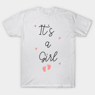It's a girl T-Shirt