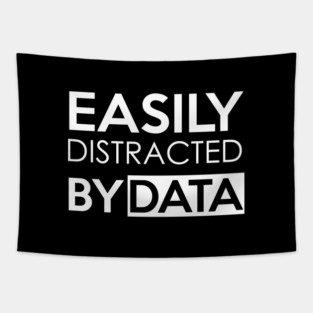 EASILY DISTRACTED BY DATA Tapestry