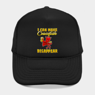 I Can Make Crawfish Disappear Hat