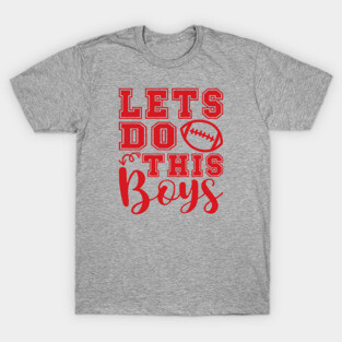 Lets Do This Boys Football Mom Dad T-Shirt