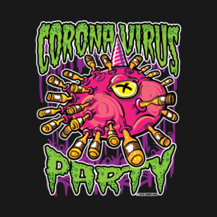 CoronaVirus ConVid-19 Party T-Shirt