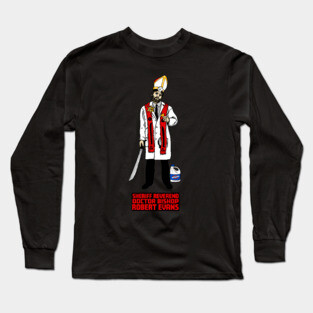 Sheriff Reverend Doctor Bishop Robert Evans Long Sleeve T-Shirt