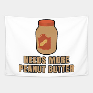 Needs more peanut butter Tapestry