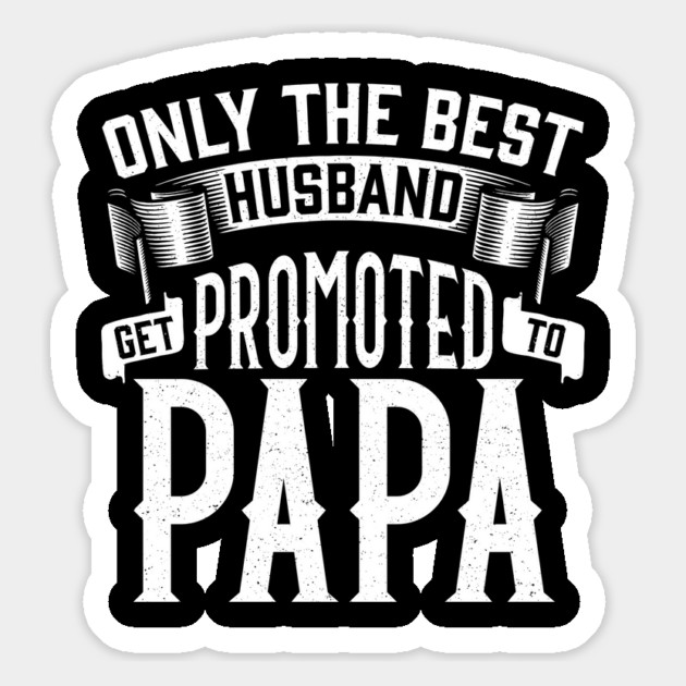 Only the Best Husband Get Promoted to Papa Gift for Father’s Day Magnet by creative