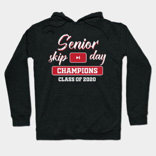 senior skip day champions class of 2020 Hoodie