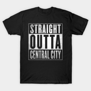 Straight Outta Central City T-Shirt