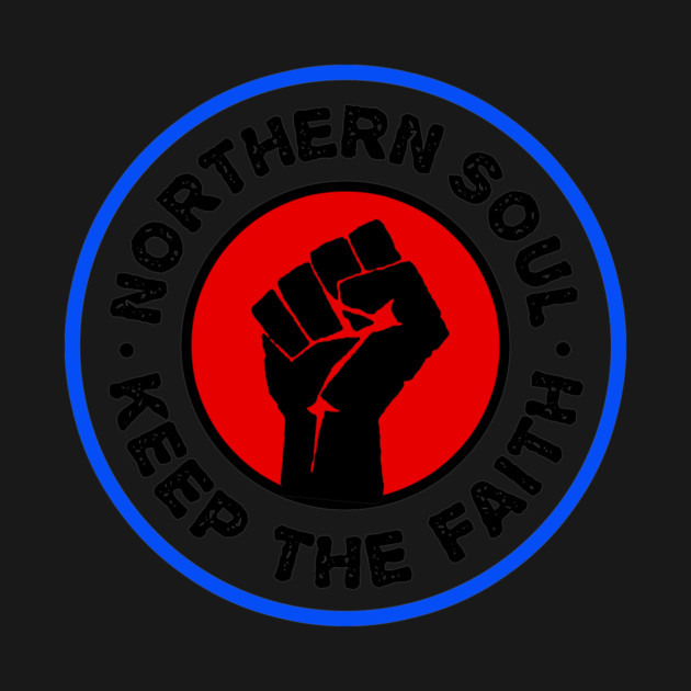 Northern Soul - Keep The Faith by dumbshirts