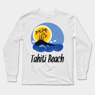 Tahiti Beach Bahamas Long Sleeve T-Shirt