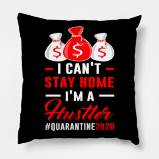 Hustler 2020 Quarantined Pillow